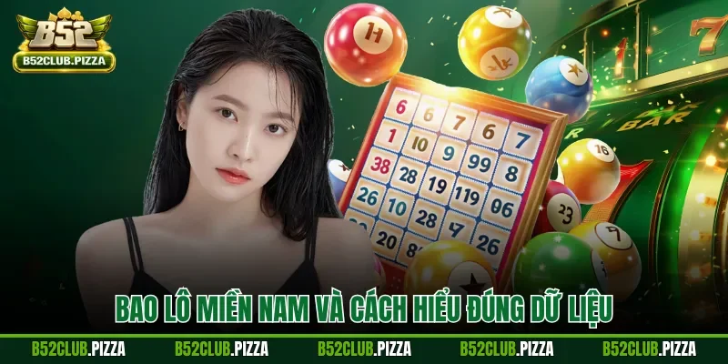 Bao lô miền Nam và cách hiểu đúng dữ liệu